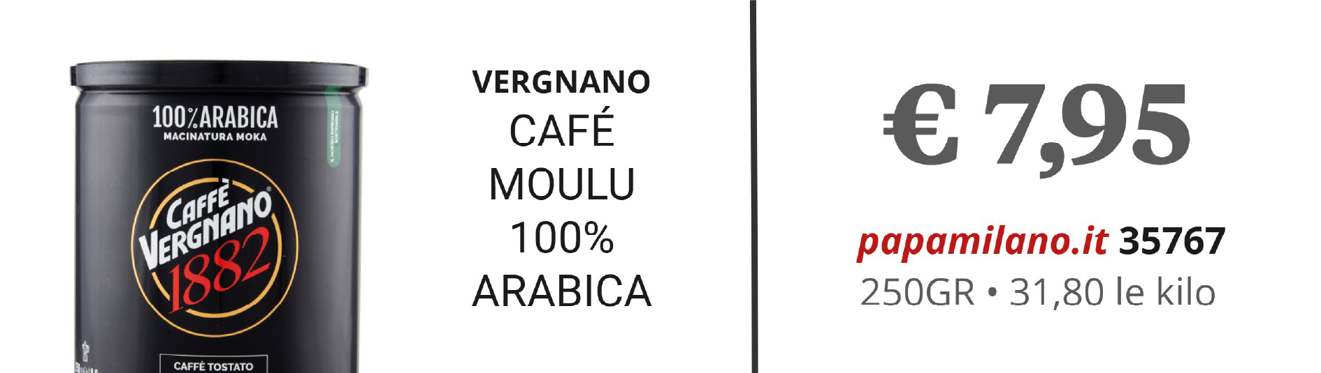 VERGNANO CAFÉ MOULU 100% ARABICA